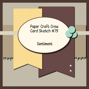 Paper Craft Crew Card Sketch 79