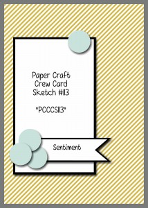 Paper Craft Crew Card Sketch #113