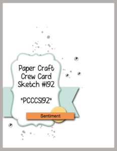 Paper Craft Crew Card Sketch 192